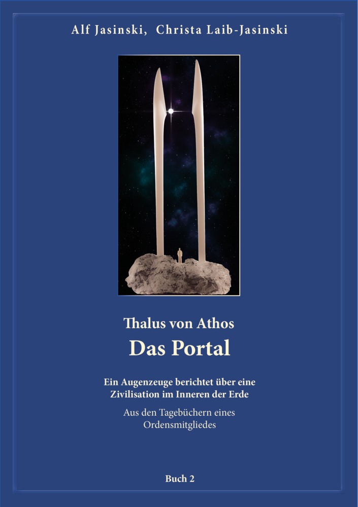 Thalus von Athos – Das Portal ISBN 978-3-946504-04-7 Alf und Christa Jasinski